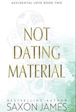 Not Dating Material 