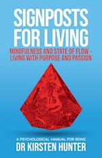 Signposts for Living Book 3, Mindfulness and State of Flow - Living with Purpose and Passion