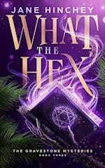 What the Hex: A Paranormal Cozy Mystery Romance 