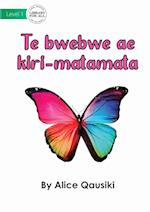 A Colourful Butterfly - Te bwebwe ae kiri-matamata