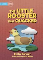 The Little Rooster That Quacked 