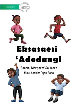 My Exercise Routine - Eksasaesi 'Adodangi