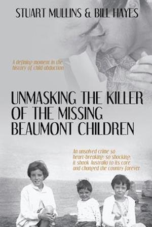 Unmasking the Killer of the Missing Beaumont Children