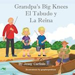 Grandpa's Big Knees (El Tabudo y La Reina)