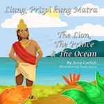 The Lion, The Prince & The Ocean (Liang, Prispi kung Matra)