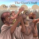 The Giant's Staff / O&#803;&#768;pa&#769; O&#768;mi&#768;ra&#769;n