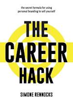 The Career Hack: The secret formula for using personal branding to sell yourself 