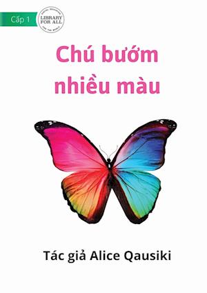 A Colourful Butterfly - Chú b¿¿m nhi¿u màu