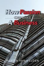 How Passion Can Make A Business