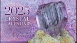2025 Crystal Calendar