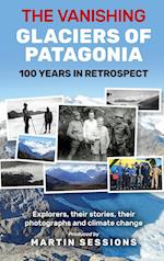 The Vanishing Glaciers of Patagonia