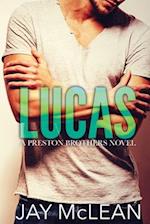 Lucas - A Preston Brothers Novel, Book 1