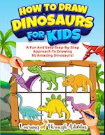 How To Draw Dinosaurs For Kids