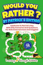 Would You Rather? - St Patrick's Edition