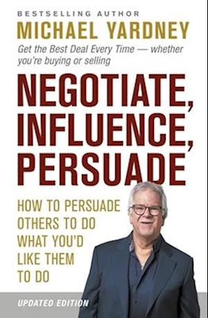 Negotiate, Influence, Persuade