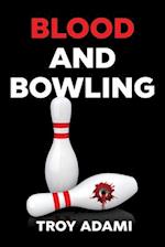 Blood and Bowling 