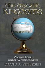 The Distant Kingdoms Volume Four