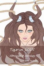 Taurus 2025: Horoscope & Astrology 