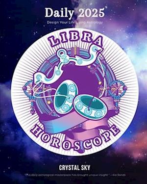 Libra Daily Horoscope 2025: Design Your Life Using Astrology