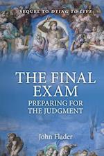 THE FINAL EXAM, Preparing for the Judgment 