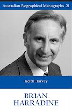 BRIAN HARRADINE (Australian Biographical Monographs 21) 