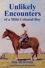 Unlikely Encounters of a Mild Colonial Boy 