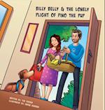 Billy Belly & the Lonely Plight of Pino the Pup