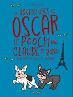 Adventures of Oscar Le Pooch and Claude de Bono