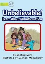 Unbelievable! Learn About Misinformation 
