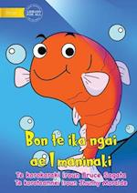 I am a Pet Fish - Bon te ika ngai ae I maninaki (Te Kiribati)