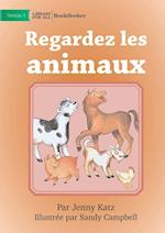 Look at the Animals - Regardez les animaux