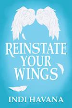 REINSTATE YOUR WINGS 