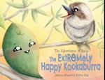 The Adventures of Euca: The Extremely Happy Kookaburra 