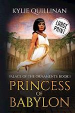 Princess of Babylon (Large Print Version) 