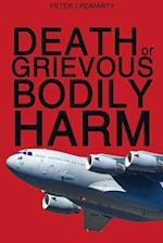 Death or Grievous Bodily Harm 