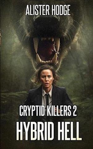 Cryptid Killers 2: Hybrid Hell