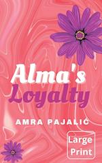 Alma's Loyalty 