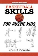 Basketball Skills for Aussie Kids 