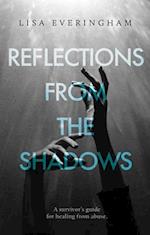 Reflections from the Shadows