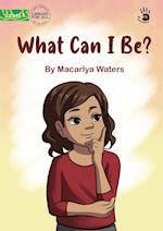 What Can I Be? - Our Yarning 