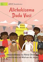 What Vusi's Sister Said - Alichokisema Dada Vusi