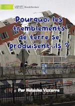 Why Do Earthquakes Happen? - Pourquoi les tremblements de terre se produisent-ils ?