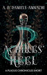 Achilles' Heel: A Plague Chronicles Short 