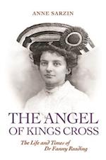 'The Angel of Kings Cross': The Life and Times of Dr Fanny Reading 