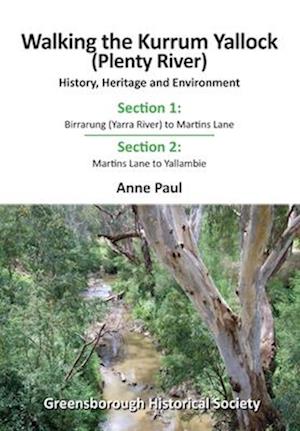 Walking the Kurrum Yallock (Plenty River)