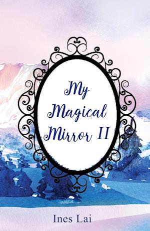 My Magical Mirror II