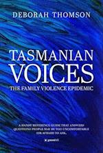 Tasmanian Voices : The Family Violence Epidemic