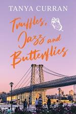 Truffles, Jazz and Butterflies 