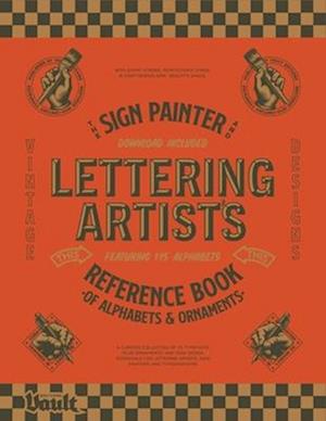 The Sign Painter and Lettering Artist's Reference Book of Alphabets and Ornaments