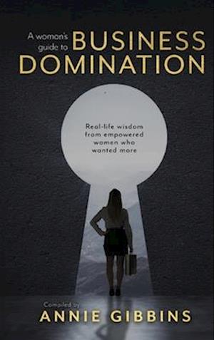 A Woman's Guide to Business Domination